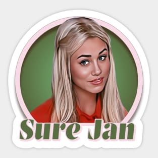 The Brady Bunch - Sure Jan Sticker